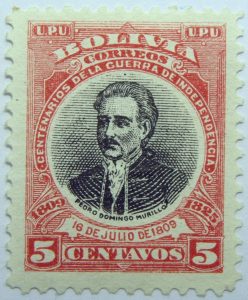 09 the 100th anniversary of the beginning of war of independence, 1809 1825 u. p. u bolivia correos centenarios de la guerra de independencia. pedro domingo murillo 16 de julio 1810 5 centavos stamp