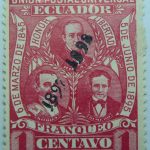 1896 liberal party s electoral victory 9.october union postal universal ecuador honor libertad 6 de marzo de 1845 5 de junio de 1895 franqueo 1 centavo carmine stamp overprinted 1897 1898