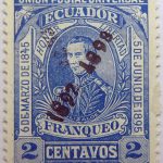 1896 liberal party s electoral victory 9.october union postal universal ecuador honor libertad 6de marzo de1845 elizalde franqueo 2 centavos blue stamp overprinted 1897 1898